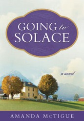 Cover of my new novel, "Going to Solace"